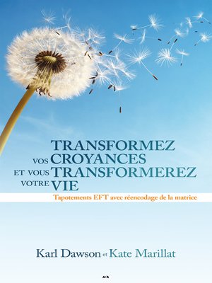 cover image of Transformez vos croyances et vous transformerez votre vie